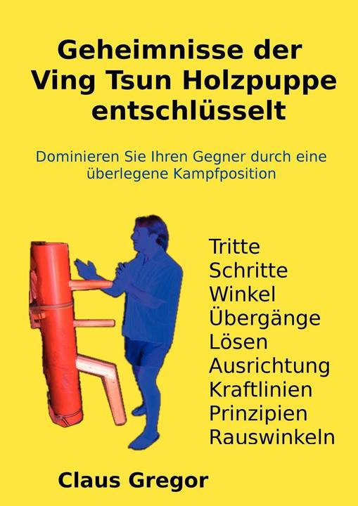 Produktbild Geheimnisse der Ving Tsun Holzpuppe entschlüsselt (Deutsch, Claus Gregor, 2010)