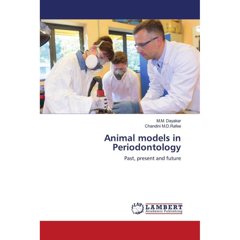 Animal models in Periodontology, Fachbücher von Chandini M.D.Rafee, M.M. Dayakar