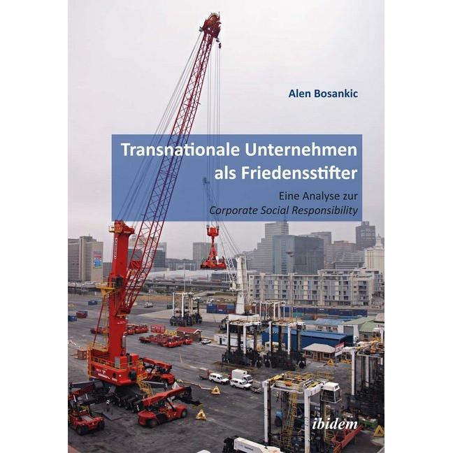 Thumbnail - Transnationale Unternehmen als Friedensstifter: Eine Analyse zur Coporate Security Responsibility, Fachbücher
