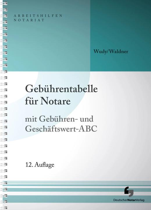 Immagine prodotto Gebührentabelle für Notare (Tedesco, Harald Wudy, Wolfram Waldner, 2023)
