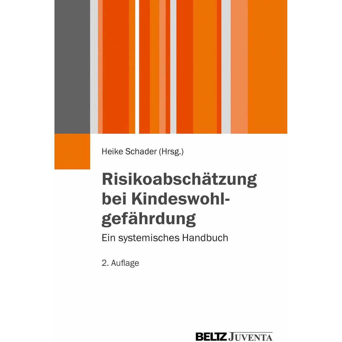 Risikoabschätzung bei Kindeswohlgefährdung, Fachbücher von Heike Schader