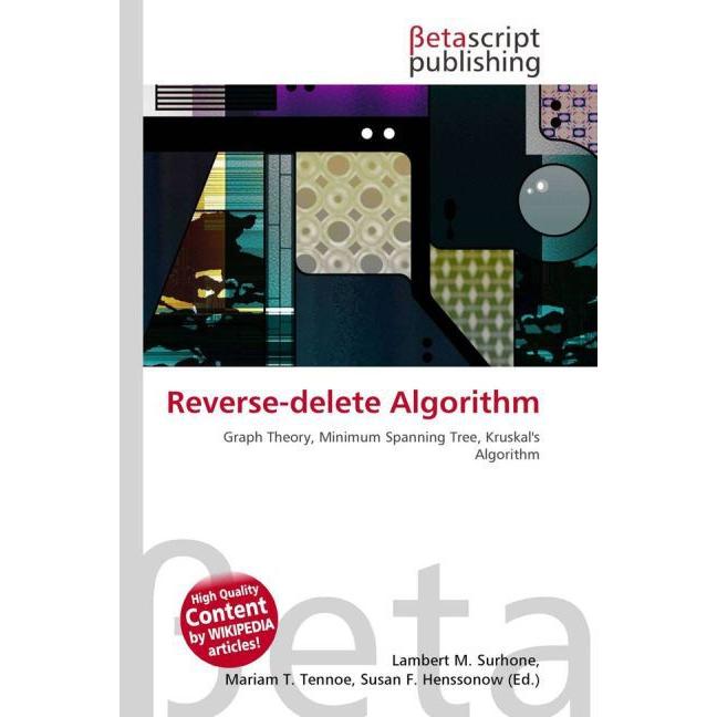 Reverse-delete Algorithm, Fachbücher von Lambert M. Surhone, Mariam T. Tennoe, Susan F. Henssonow