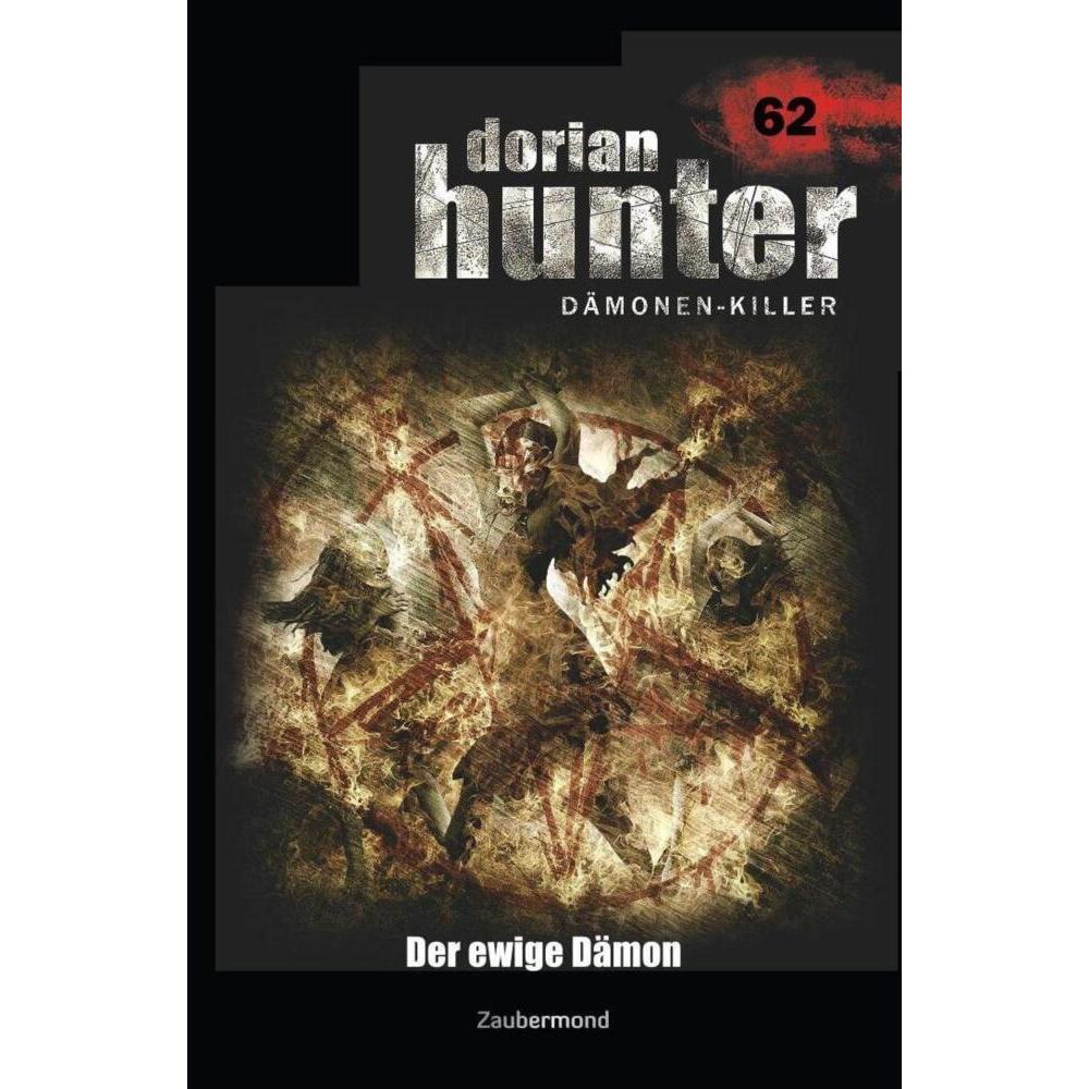 Dorian Hunter 62 - Der ewige Dämon, Belletristik von Christian Montillon, Peter Morlar