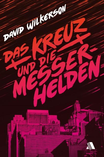 Produktbild Wilkerson, D: Kreuz und die Messerhelden (Deutsch, 2015)