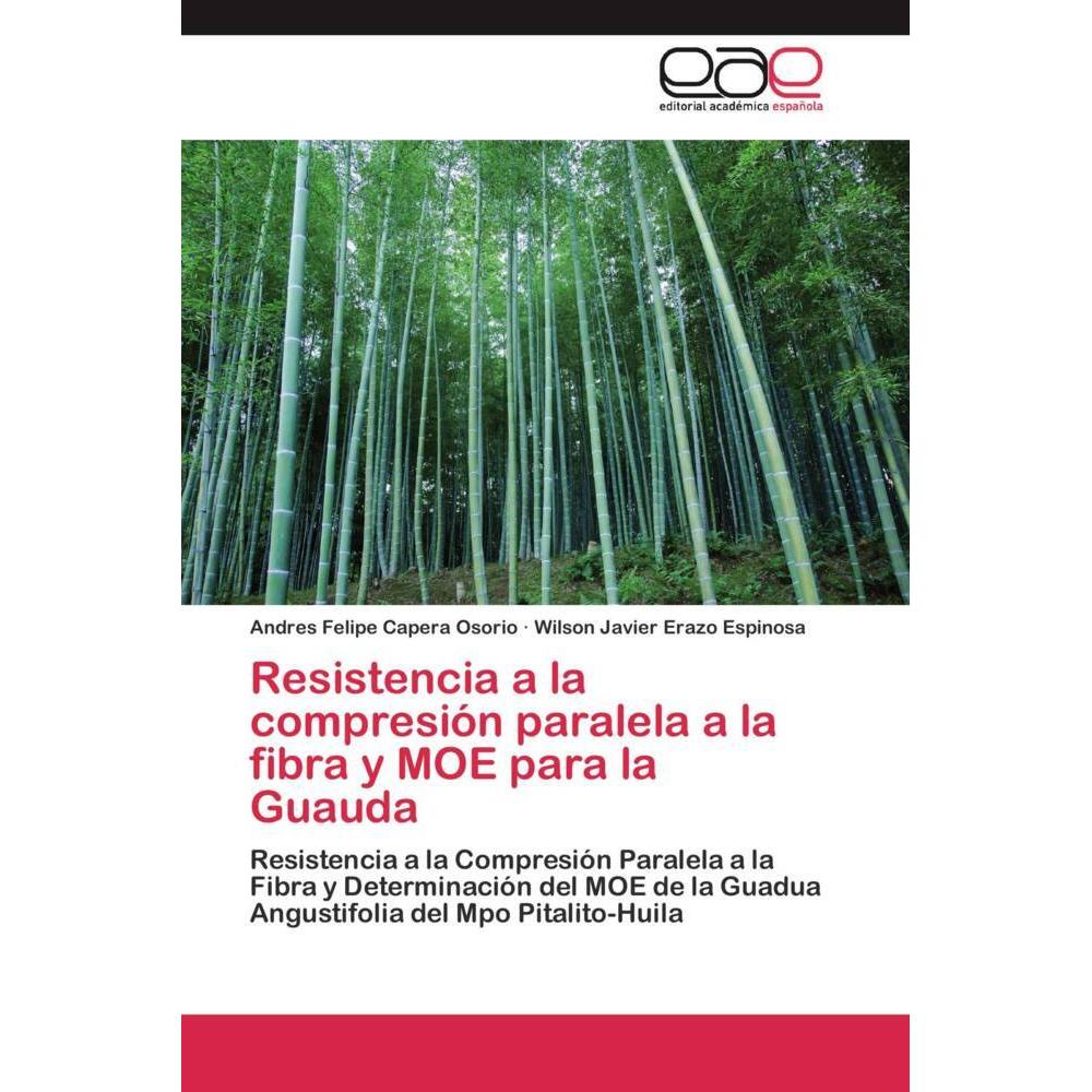 Resistencia a la compresión paralela a la fibra y MOE para la Guauda, Fachbücher