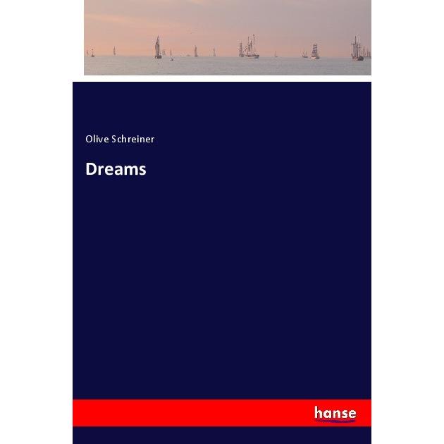 Dreams, Belletristik von Olive Schreiner