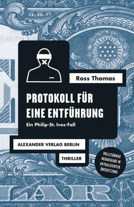 Produktbild Protokoll für eine Entführung (Deutsch, Alexander Wewerka, Jana Frey, Jochen Stremmel, Ross Thomas, Wilm W. Elwemspoek, 2016)