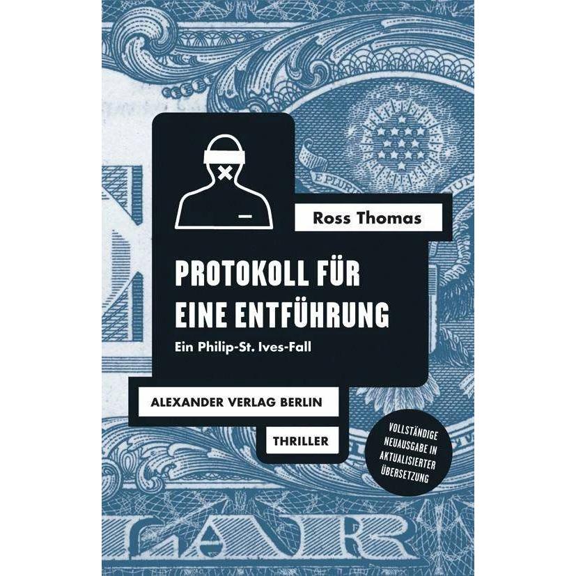 Protokoll für eine Entführung, Belletristik von Ross Thomas, Wilm W. Elwemspoek