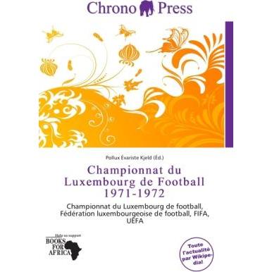 Championnat du Luxembourg de Football 1971-1972, Ratgeber von Pollux Évariste Kjeld