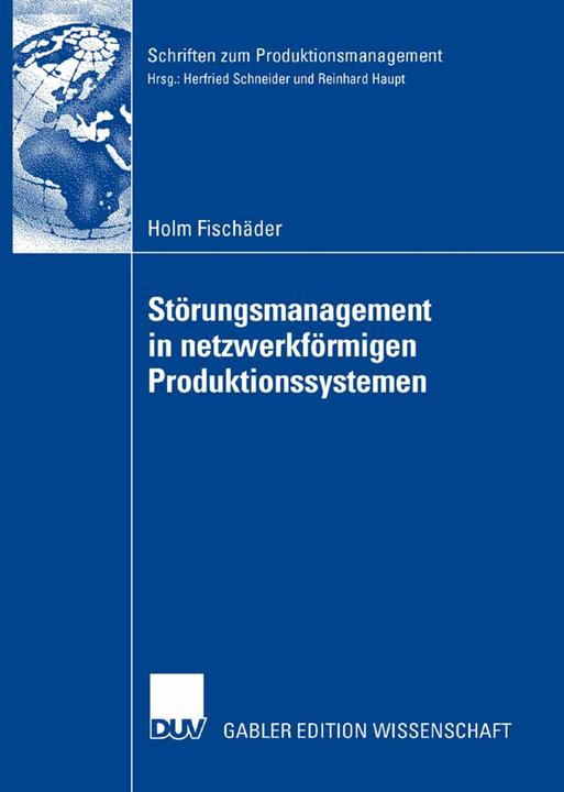 Actual product image Störungsmanagement in netzwerkförmigen Produktionssystemen (German, Holm Fischäder, 2007)