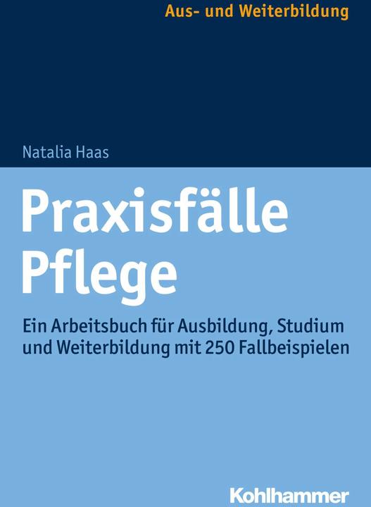 Produktbild Praxisfälle Pflege (Deutsch, Natalia Haas, 2018)