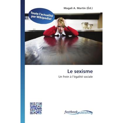 Le sexisme, Fachbücher von Magali A. Martin