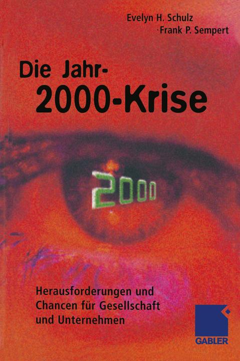Produktbild Die Jahr-2000-Krise (Deutsch, Evelyn H. Schulz, Frank P. Sempert, 2012)