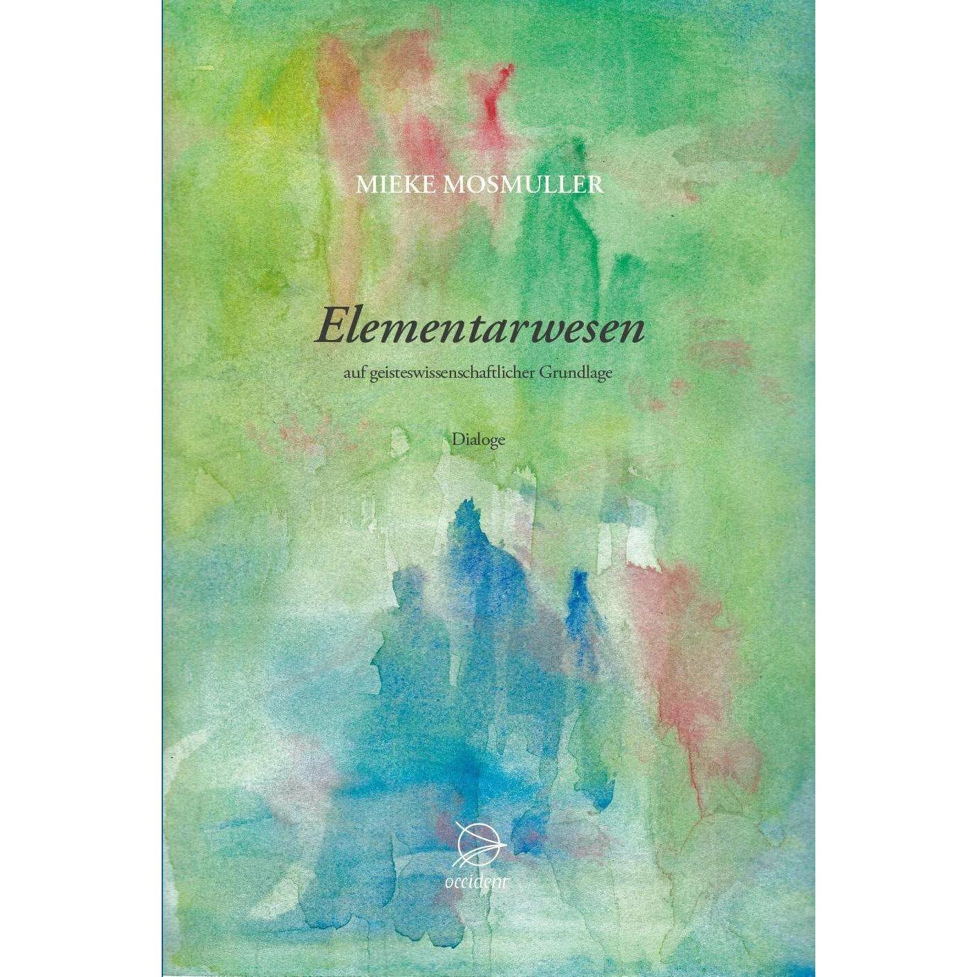 Elementarwesen, Belletristik von Mieke Mosmuller