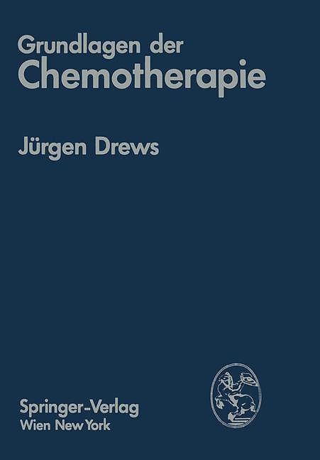 Produktbild Grundlagen der Chemotherapie (Deutsch, Jürgen Drews, 2012)