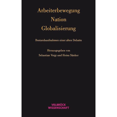 Velbrueck, Fachbücher, Arbeiterbewegung - Nation - Globalisierung (Deutsch, 2014)