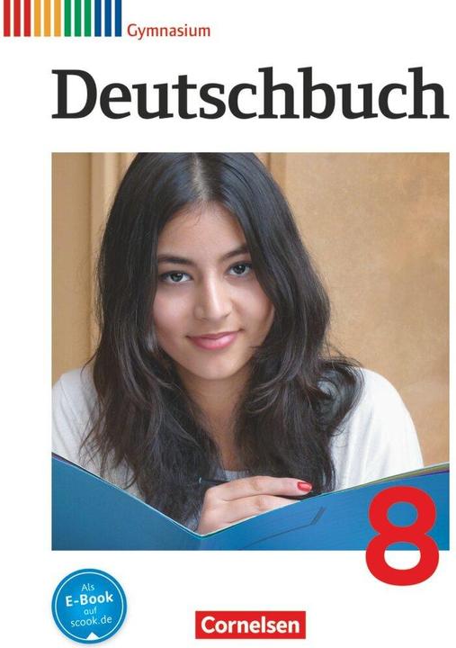 Produktbild Deutschbuch Gymnasium 8. Schuljahr. Allgemeine Ausgabe - Neubearbeitung. Schülerbuch (Deutsch, Angela Mielke, Christoph Schappert, Cordula Grunow, Deborah Mohr, Frank Schneider, Gerd Brenner, Heinz Gierlich, Klaus Tetling, Markus Langner, Marlene Stahl-Busch, Norbert Pabelick, Ute Fenske, 2014)