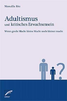 Produktbild Adultismus und kritisches Erwachsensein (Deutsch, Martin Eldracher, 2018)