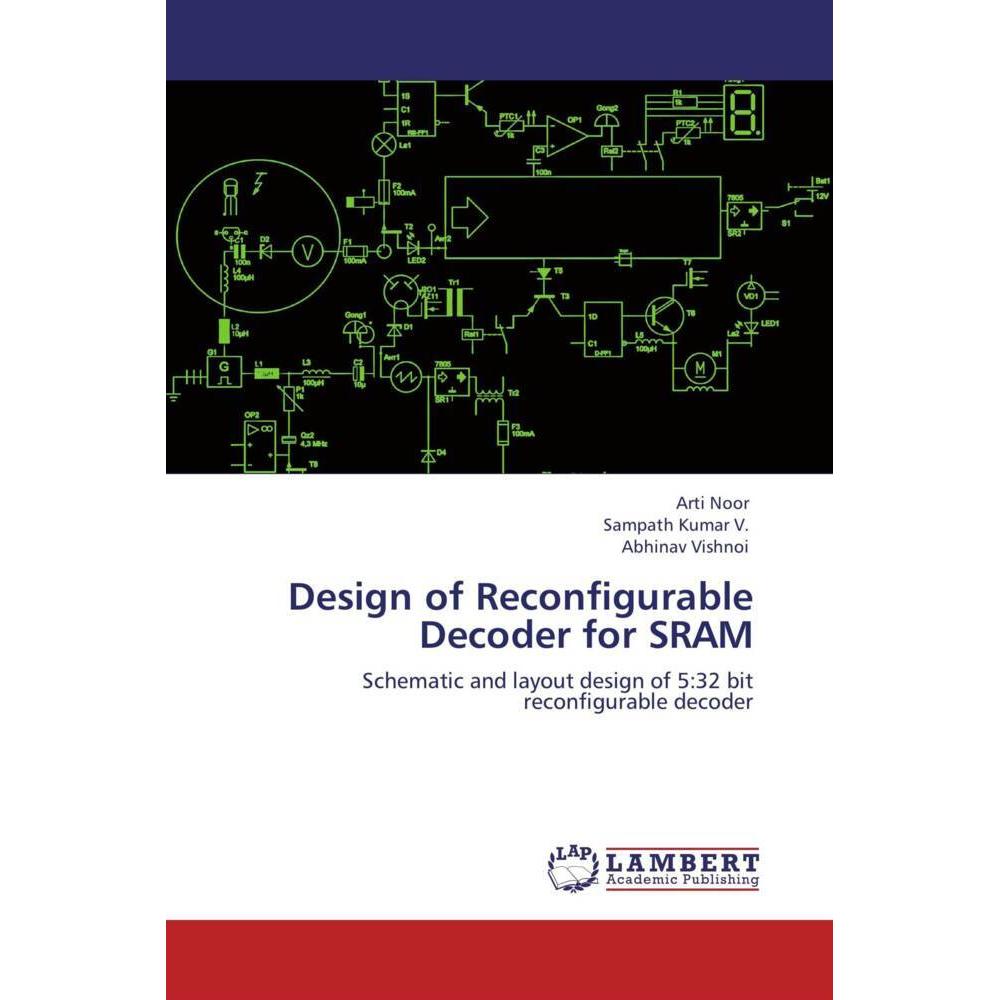 Design of Reconfigurable Decoder for SRAM, Fachbücher von Arti Noor, Sampath Kumar V., Abhinav Vishnoi
