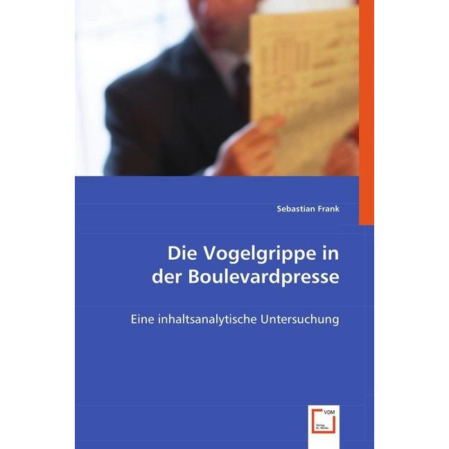 Die Vogelgrippe in der Boulevardpresse, Fachbücher von Sebastian Frank