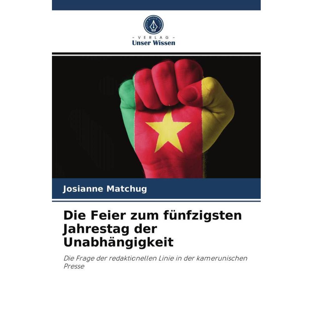 Die Feier zum fünfzigsten Jahrestag der Unabhängigkeit, Fachbücher von Josianne Matchug