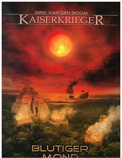 Produktbild Kaiserkrieger 11: Blutiger Mond (Deutsch, Dirk Van Den Boom, 2017)