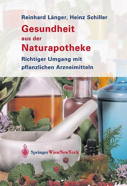Produktbild Gesundheit aus der Naturapotheke (Deutsch, Heinz Schiller, Reinhard Länger, 2012)