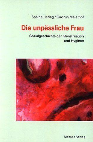 Produktbild Die unpässliche Frau (Deutsch, Maierhof Hering, Sabine Maierhof, 2002)