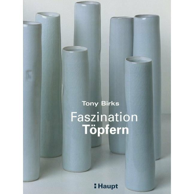 Faszination Töpfern, Ratgeber von Tony Birks