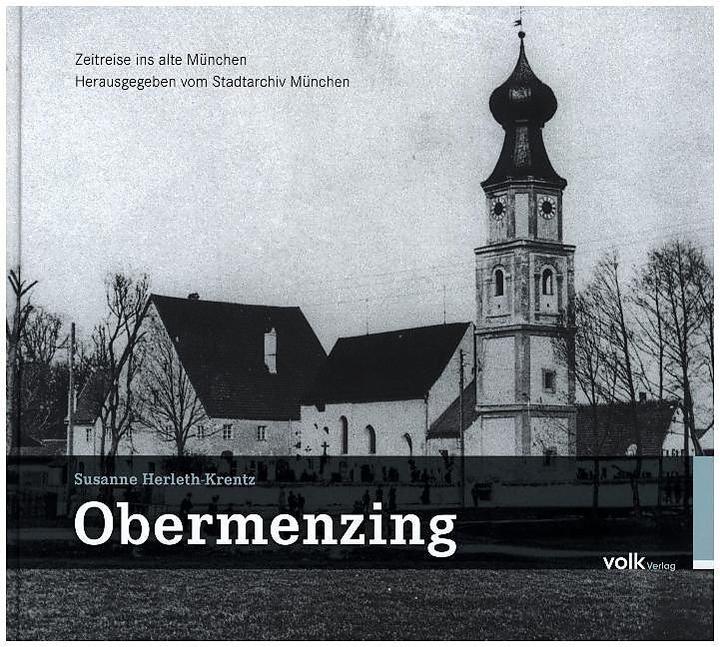 Produktbild Obermenzing - Zeitreise ins alte München (Deutsch, Susanne Herleth-Krentz, 2017)