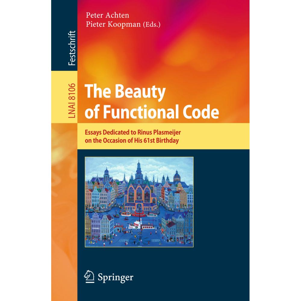 The Beauty of Functional Code, Fachbücher von Peter Achten, Pieter Koopman