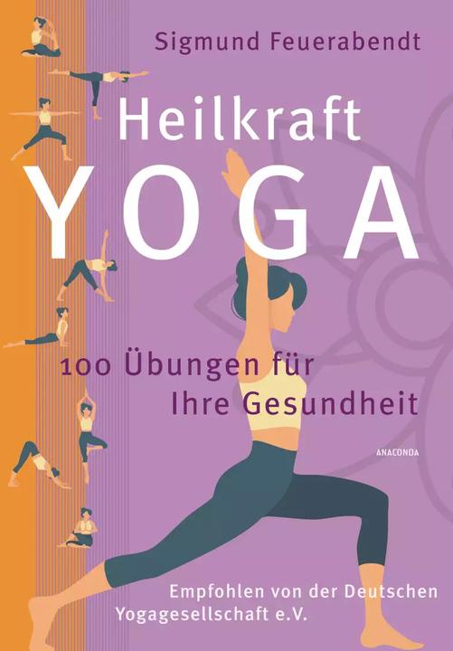 Actual product image Heilkraft Yoga. 100 Übungen für Ihre Gesundheit. Empfohlen von der Deutschen Yogagesellschaft e.... (German, Sigmund Feuerabendt, 2022)