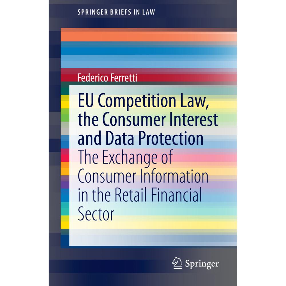 EU Competition Law, the Consumer Interest and Data Protection, Fachbücher von Federico Ferretti