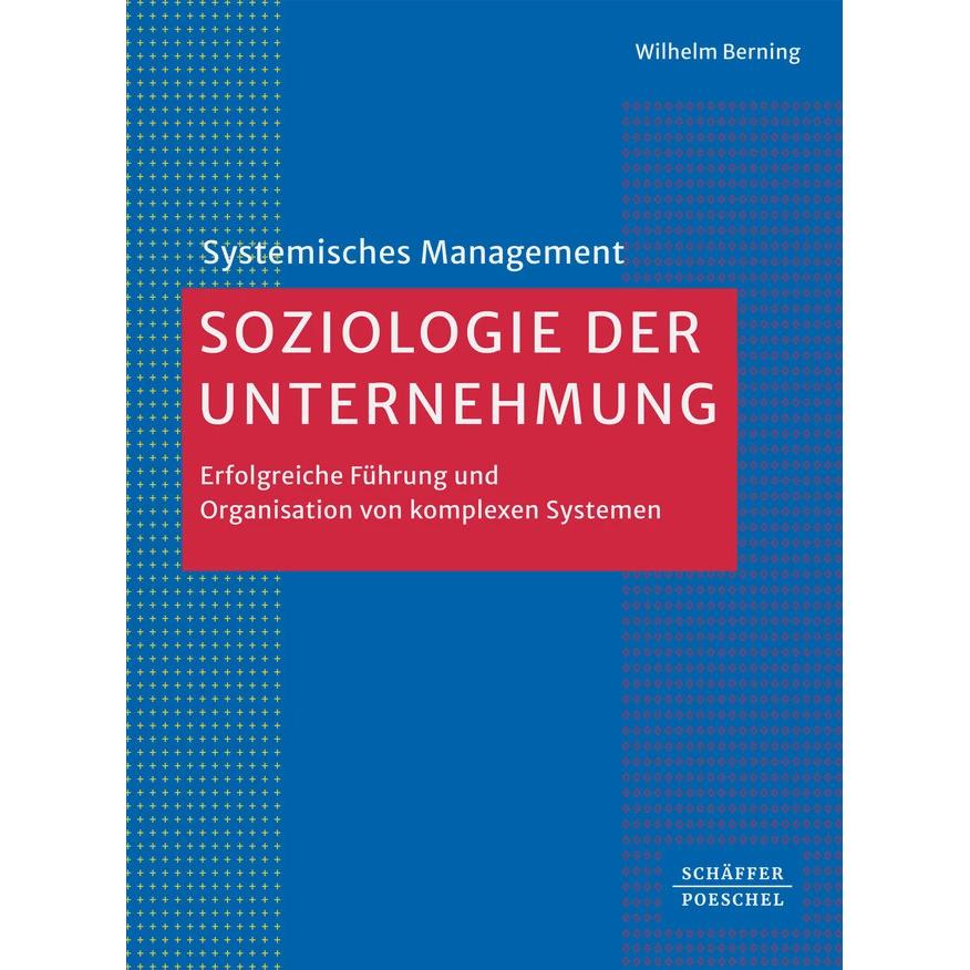 Soziologie der Unternehmung, Fachbücher von Wilhelm Berning