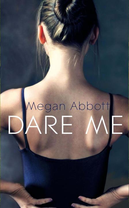 Produktbild Dare Me (Englisch, Megan Abbott, 2015)