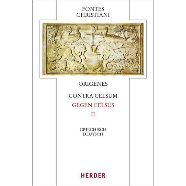 Fontes Christ.FC.50/2 Origines.Celsus 2, Fachbücher von Origenes