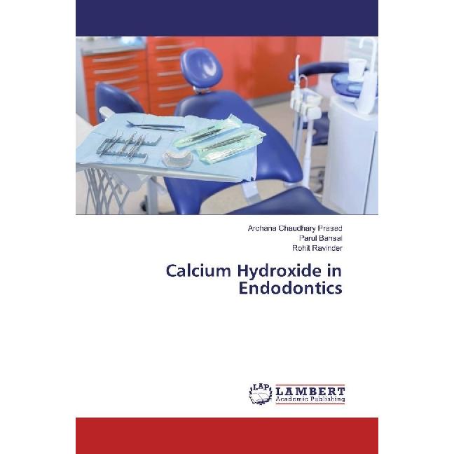 Calcium Hydroxide in Endodontics, Fachbücher von Parul Bansal, Rohit Ravinder, Archana Chaudhary Prasad