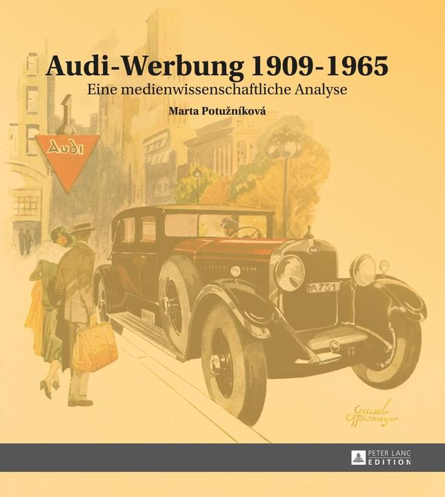 Produktbild Audi-Werbung 1909-1965 (Deutsch, Marta Potuznikov, 2016)