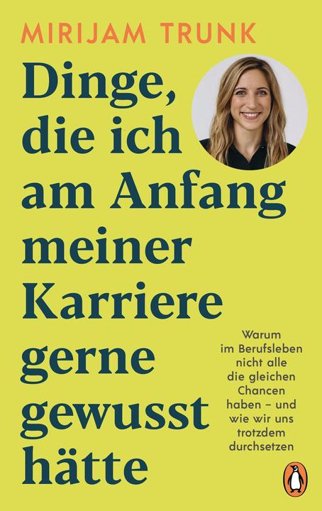 Produktbild Dinge, die ich am Anfang meiner Karriere gerne gewusst hätte (Deutsch, Mirijam Trunk, 2023)