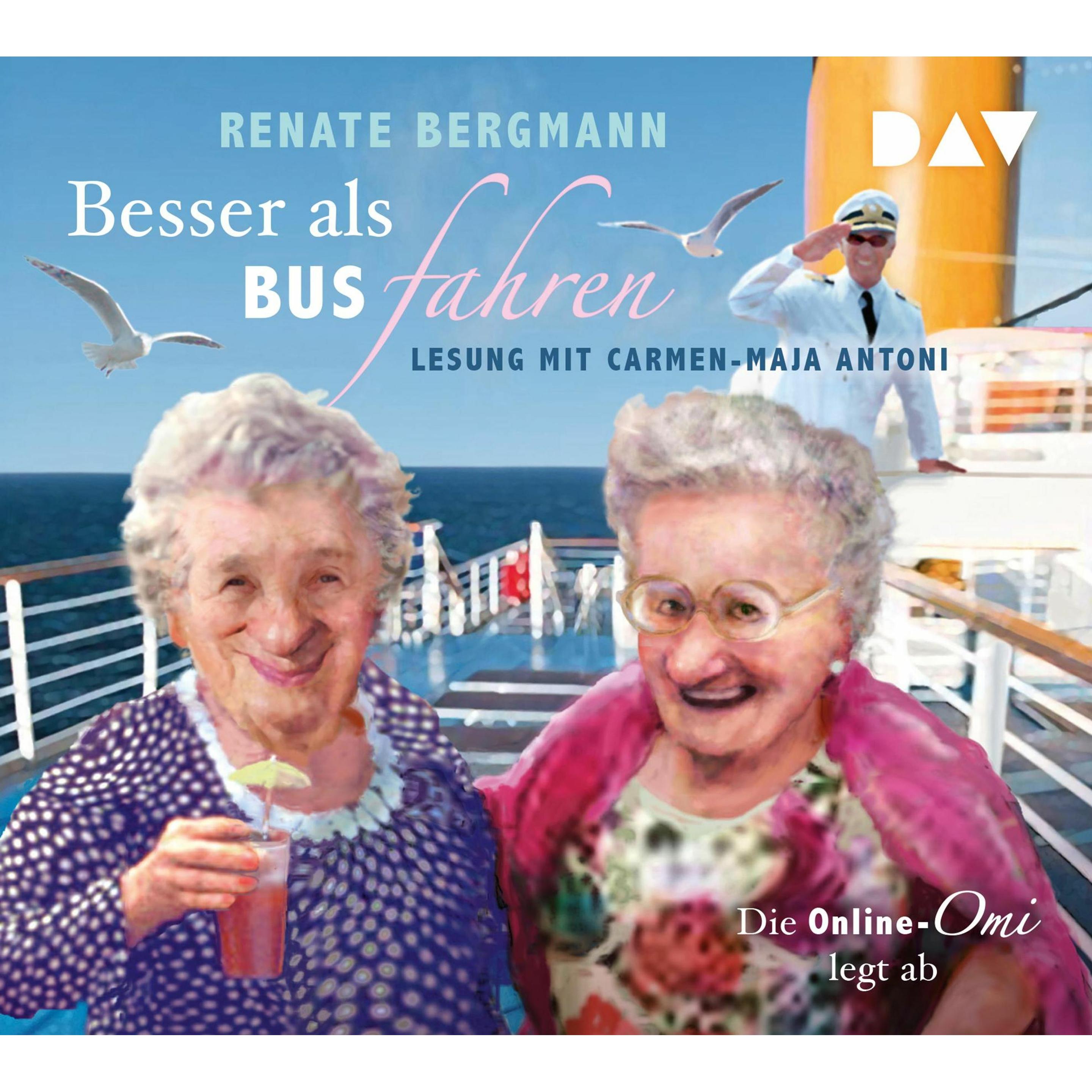 Besser als Bus fahren. Die Online-Omi legt ab, Hörbücher von Renate Bergmann, Carmen-Maja Antoni