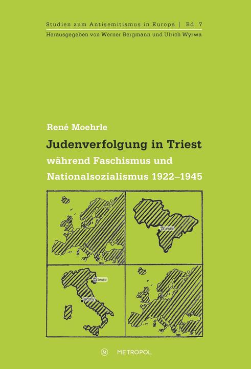 Produktbild Judenverfolgung in Triest während Faschismus und Nationalsozialismus 1922-1945 (Deutsch, René Moehrle, 2014)