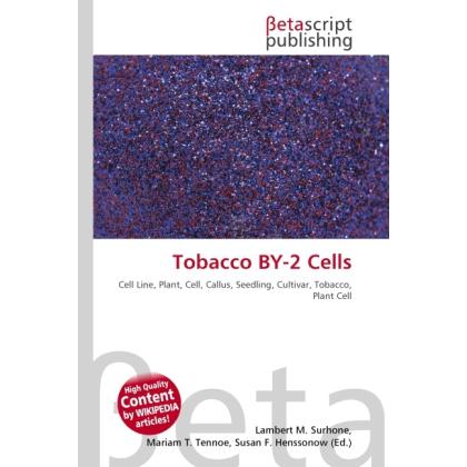 Tobacco BY-2 Cells, Fachbücher von Miriam T. Timpledon, Lambert M. Surhone, Susan F. Marseken