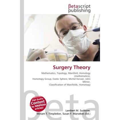 Surgery Theory, Fachbücher von Lambert M. Surhone, Miriam T. Timpledon, Susan F. Marseken