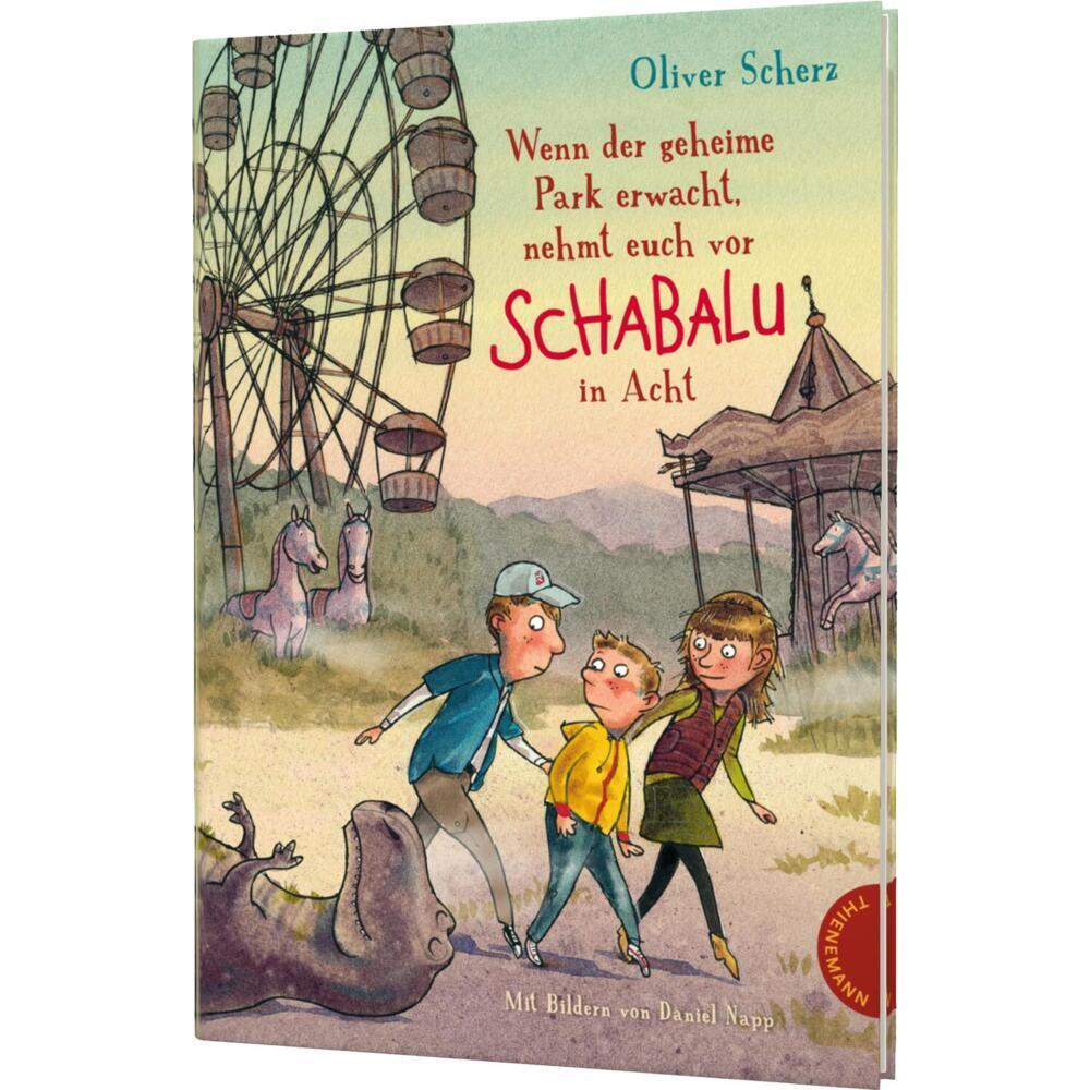 Wenn der geheime Park erwacht, nehmt euch vor Schabalu in Acht, Kinderbücher von Oliver Scherz