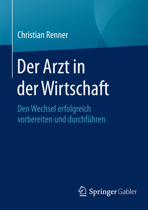 Produktbild Der Arzt in der Wirtschaft (Deutsch, Christian Renner, 2016)