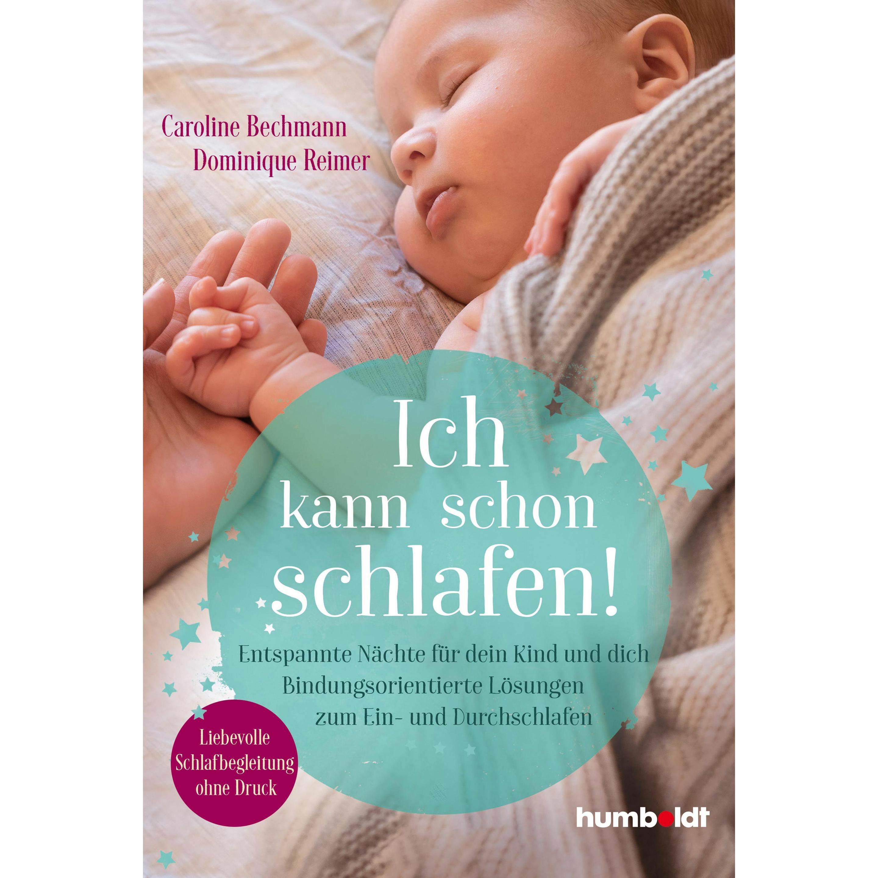 Ich kann schon schlafen!, Ratgeber von Caroline Bechmann, Dominique Reimer