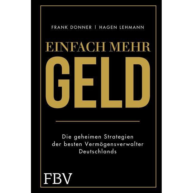 Donner:Einfach mehr Geld, Sachbücher von Frank Donner, Hagen Lehmann