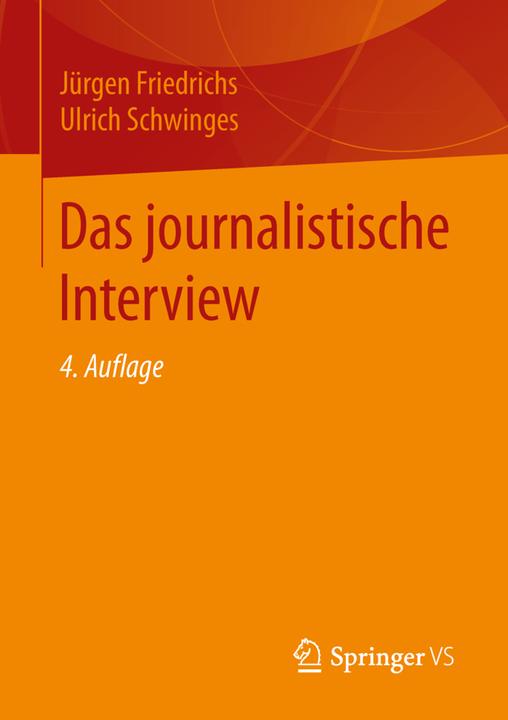 Produktbild Das journalistische Interview (Deutsch, Jürgen Friedrichs, Ulrich Schwinges, 2015)