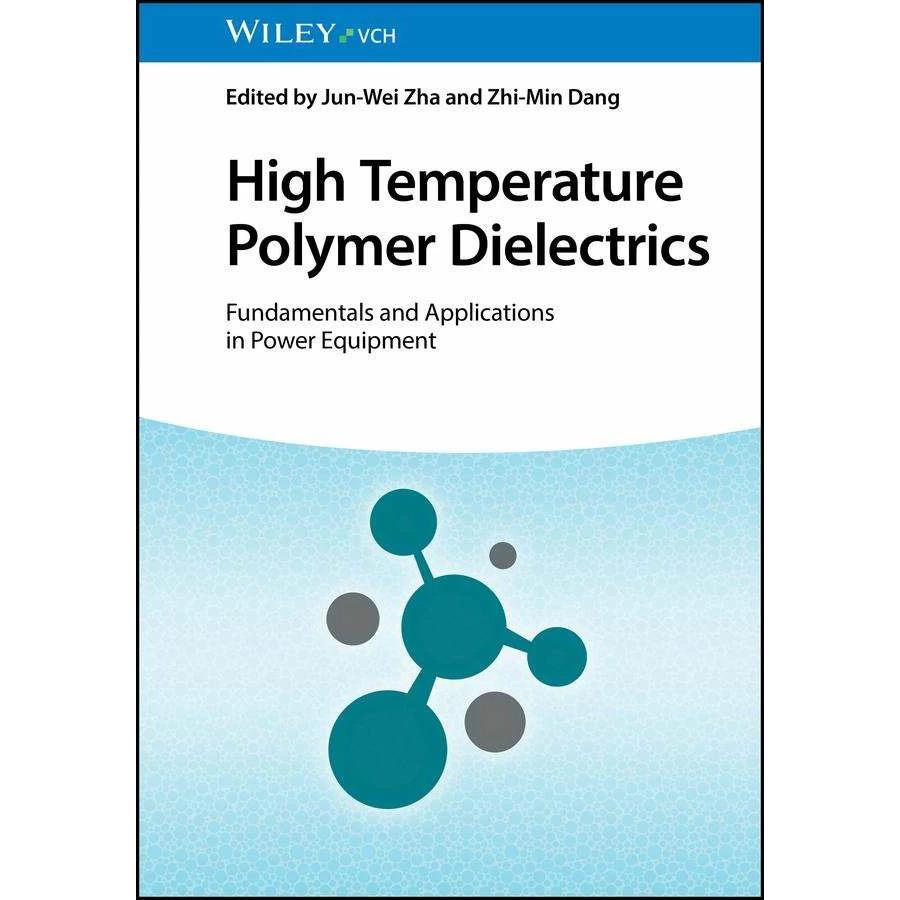 High Temperature Polymer Dielectrics, Fachbücher von Zhi-Min Dang, Jun-Wei Zha