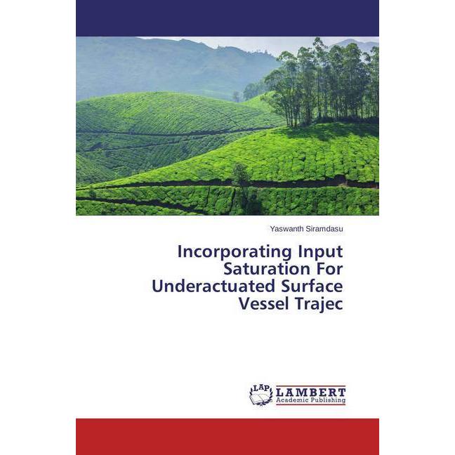 Incorporating Input Saturation For Underactuated Surface Vessel Trajec, Ratgeber